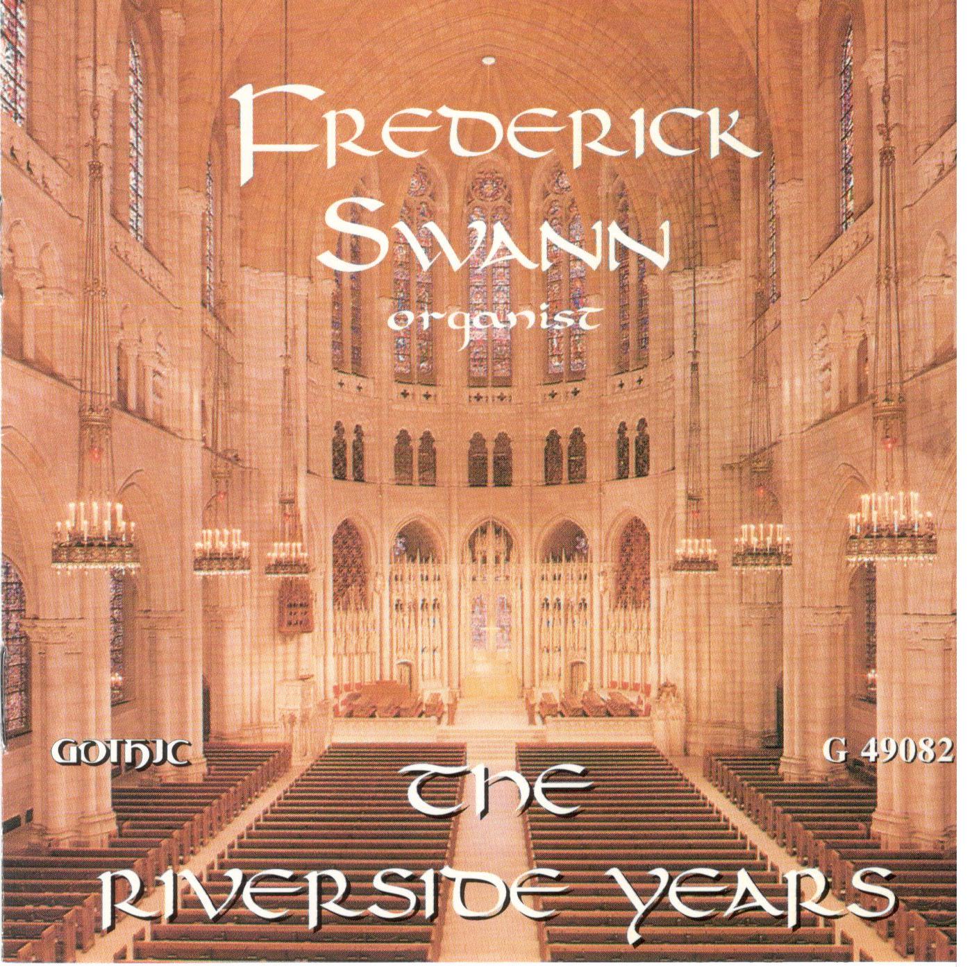 Frederick Swann: The Riverside Years