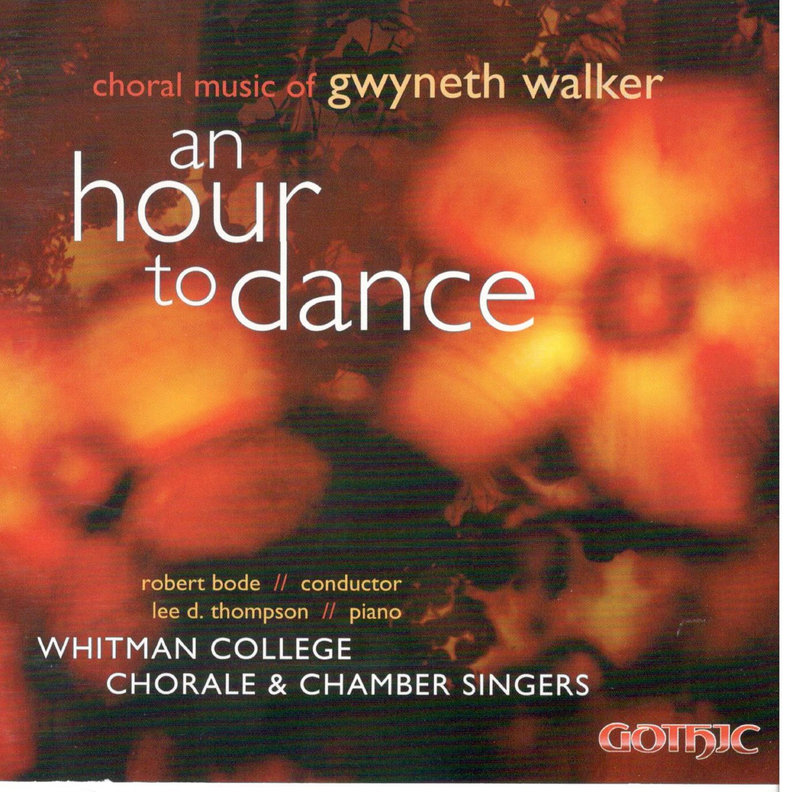 An Hour to Dance: Choral Music of Gwyneth Walker