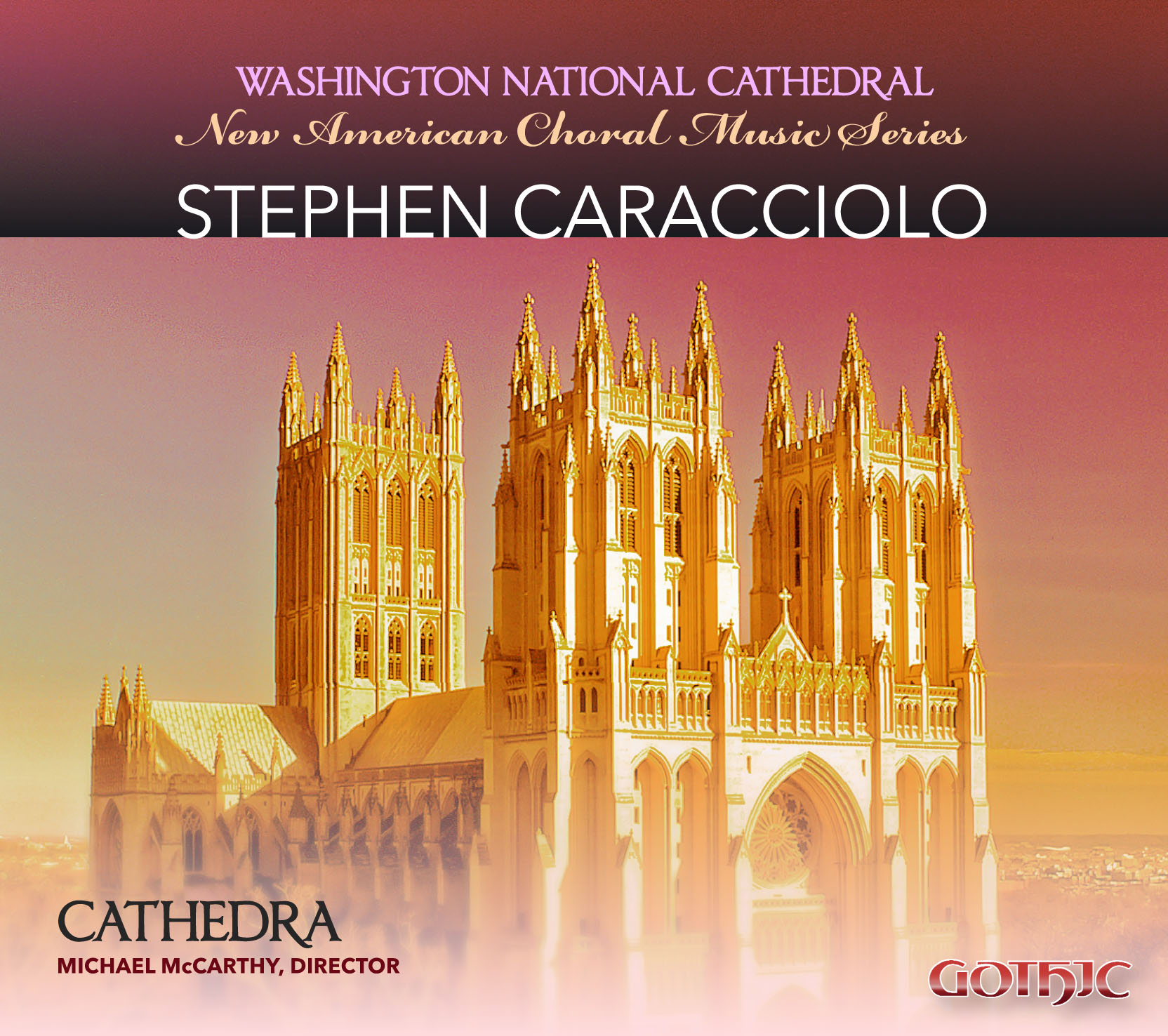 New American Choral Music Series: Stephen Caracciolo