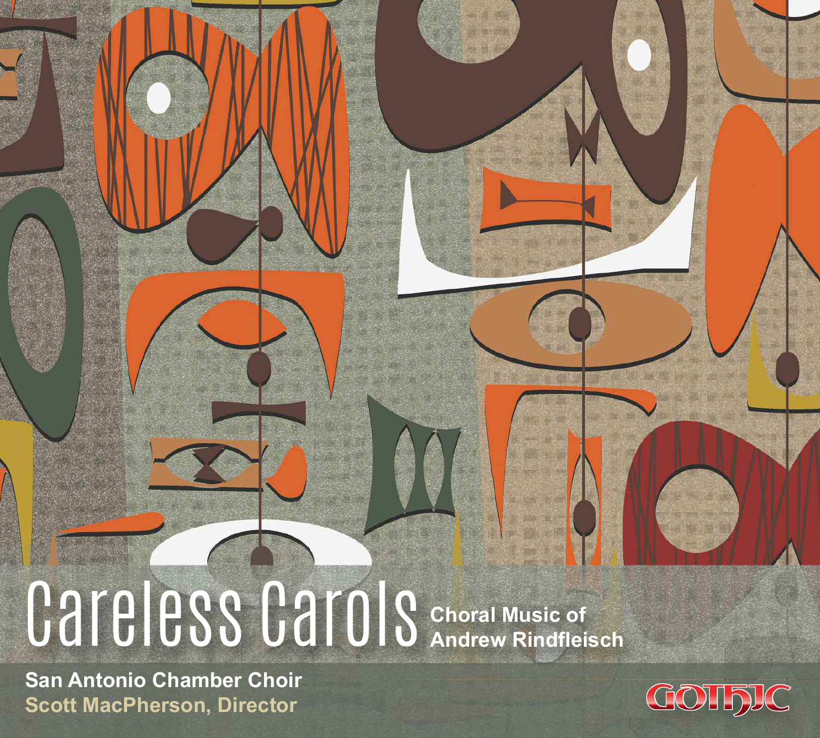 Careless Carols - Choral Works of Andrew Rindfleisch